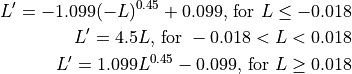 L' = -1.099(-L)^{0.45} + 0.099 \text{, for } L \le-0.018
L' = 4.5L \text{, for } -0.018 < L < 0.018
L' = 1.099L^{0.45} - 0.099 \text{, for } L \ge 0.018