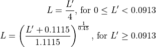 L = \frac{L'}{4}\text{, for } 0 \le L' < 0.0913
L = \left( \frac{L' + 0.1115}{1.1115}\right) ^{\frac{1}{0.45} }\text{, for } L' \ge 0.0913